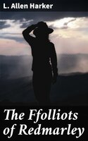 The Ffolliots of Redmarley - L. Allen Harker