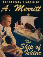 The Ship of Ishtar - A. Merritt