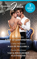 Købt af kronprinsen/Magi på Mallorca/Når kærligheden flytter ind - Carole Mortimer, Cathy Williams, Maya Blake
