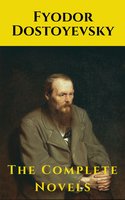 Fyodor Dostoyevsky: The Complete Novels - Fyodor Dostoevsky, knowledge house