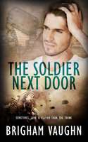 The Soldier Next Door - Brigham Vaughn