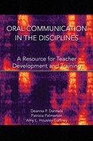 Oral Communication in the Disciplines: A Resource for Teacher Development and Training - Deanna P. Dannells, Patricia R. Palmerton