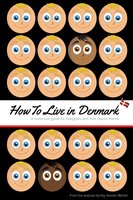 How to Live in Denmark - Kay Xander Mellish