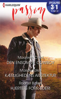 Den ensomme cowboy / Kærlighedens arkitektur / Hjertets forræderi - Maisey Yates, Maureen Child, Rachel Bailey