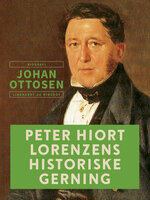 Peter Hiort Lorenzens historiske gerning - Johan Ottosen