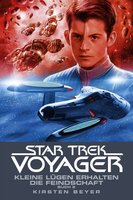 Star Trek Voyager: Kleine Lügen erhalten die Feindschaft 2 - Kirsten Beyer