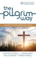 The Pilgrim Way: A guide to the Christian faith - Stephen Cottrell