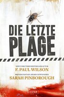 Die letzte Plage: Endzeit-Roman - Sarah Pinborough, F. Paul Wilson