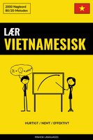 Lær Vietnamesisk - Hurtigt / Nemt / Effektivt: 2000 Nøgleord - Pinhok Languages