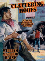Clattering Hoofs - William MacLeod Raine