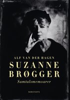 Suzanne Brøgger : samtalsmemoarer - Alf van der Hagen