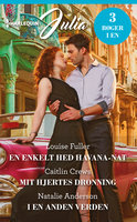 En enkelt hed Havana-nat / Mit hjertes dronning / I en anden verden - Caitlin Crews, Natalie Anderson, Louise Fuller