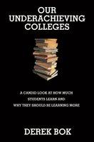 Our Underachieving Colleges: A Candid Look at How Much Students Learn and Why They Should Be Learning More – New Edition - Derek Bok