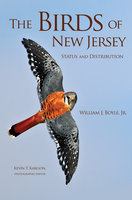 The Birds of New Jersey: Status and Distribution - Kevin T. Karlson, William J. Boyle Jr.