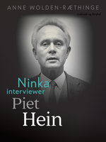 Ninka interviewer Piet Hein - Anne Wolden-Ræthinge