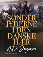 Sønderjyderne i den danske hær - A. D. Jørgensen
