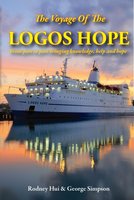 The Voyage Of The Logos Hope - Rodney Hui, George Simpson