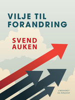 Vilje til forandring - Svend Auken