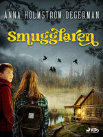 Smugglaren - Anna Holmström Degerman