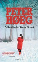 Fröken Smillas känsla för snö - Høeg Peter