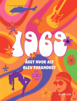 1969: Året hvor alt blev forandret - Bo Østlund