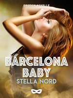 Barcelona, baby - Stella Nord