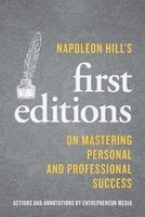 Napoleon Hill's First Editions: On Mastering Personal and Professional Success - Napoleon Hill