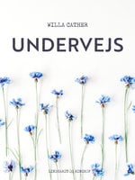Undervejs - Willa Cather