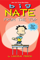 Big Nate: From the Top - Lincoln Peirce