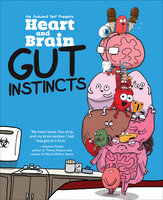 Heart and Brain: Gut Instincts - The Awkward Yeti, Nick Seluk