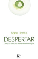 Despertar: Guía para una espiritualidad sin religión - Sam Harris