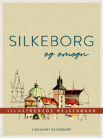 Silkeborg og omegn - Diverse forfattere
