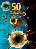 50 opdagelser: Højdepunkter i naturvidenskaben - Helge Kragh, Tobias Wang, Morten A Skydsgaard