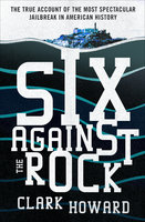 Six Against the Rock - Clark Howard