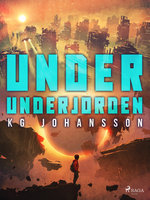 Under underjorden - KG Johansson