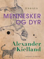Mennesker og dyr - Alexander Kielland