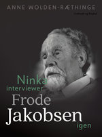 Ninka interviewer Frode Jakobsen igen - Anne Wolden-Ræthinge