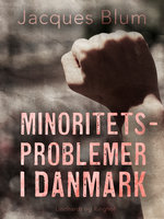 Minoritetsproblemer i Danmark - Jacques Blum
