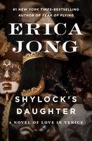 Shylock's Daughter: A Novel of Love in Venice - Erica Jong