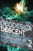 Geodesica Descent - Sean Williams, Shane Dix