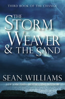 The Storm Weaver & the Sand - Sean Williams