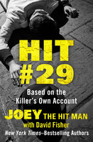 Hit #29: Based on the Killer's Own Account - David Fisher, Joey the Hit Man