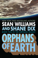 Orphans of Earth - Sean Williams, Shane Dix