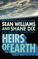 Heirs of Earth - Sean Williams, Shane Dix
