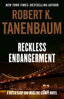 Reckless Endangerment - Robert K. Tanenbaum