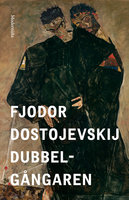 Dubbelgångaren - Fjodor Dostojevskij