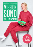 Mission sund aftensmad: 100 opskrifter til hele familien - Michelle Kristensen