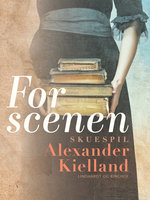 For scenen - Alexander Kielland