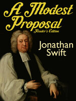A Modest Proposal: Reader's Edition - Jonathan Swift