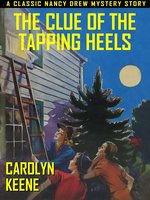 The Clue of the Tapping Heels - Carolyn Keene